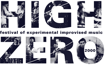 HIGH ZERO festival of experimental improvised music
